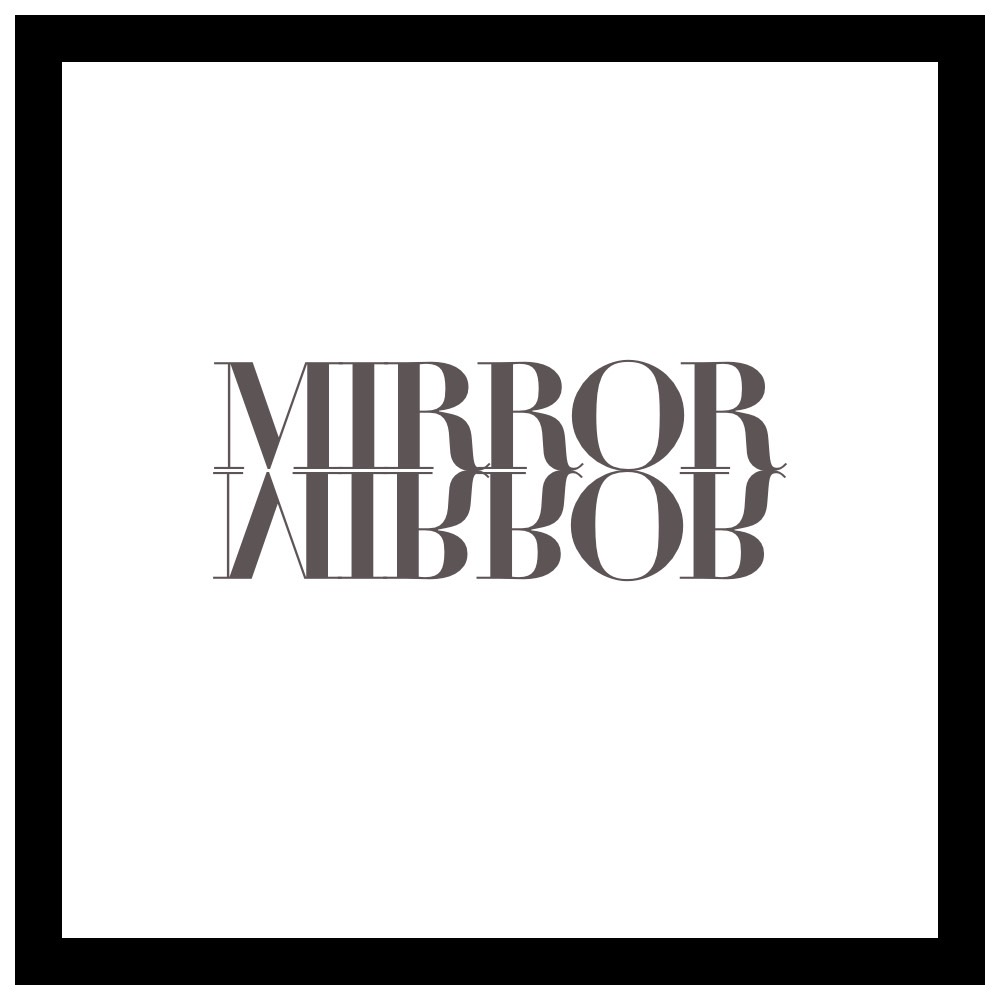 MIRROR MIRROR